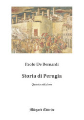 Storia di Perugia. Nuova ediz.