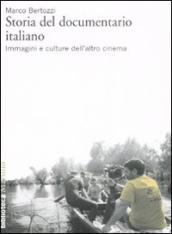 Storia del documentario italiano. Immagini e culture dell altro cinema