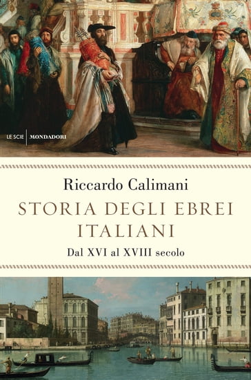 Storia degli ebrei italiani - volume secondo