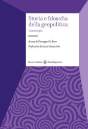 Storia e filosofia della geopolitica. Un antologia