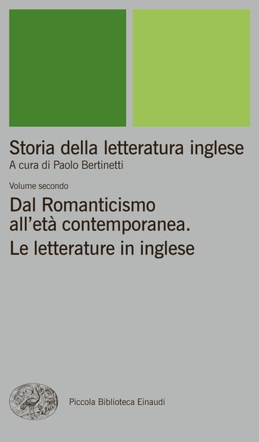 Storia della letteratura inglese. II. Dal Romanticismo all'età contemporanea. Le letterature in inglese.