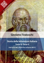 Storia della letteratura italiana del cav. Abate Girolamo Tiraboschi  Tomo 4.  Parte 2