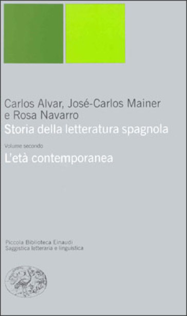 Storia della letteratura spagnola. 2: L'età contemporanea