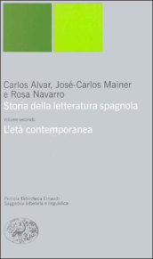 Storia della letteratura spagnola. 2: L età contemporanea