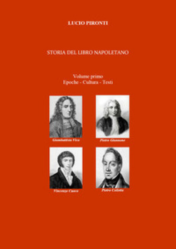 Storia del libro napoletano. 1: Epoche, cultura, testi