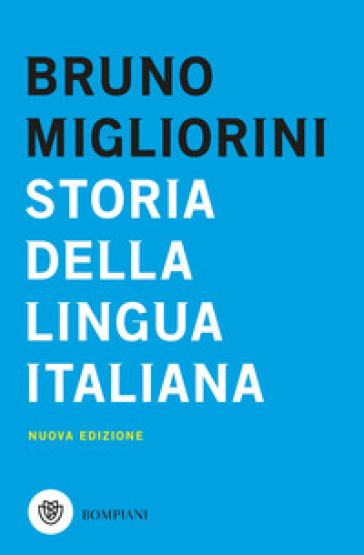 Storia della lingua italiana. Nuova ediz.