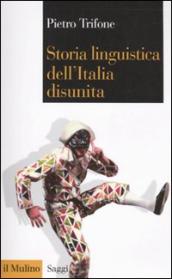 Storia linguistica dell Italia disunita