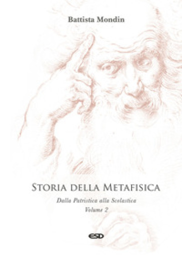 Storia della metafisica. Nuova ediz.. 2: Dalla Patristica alla Scolastica