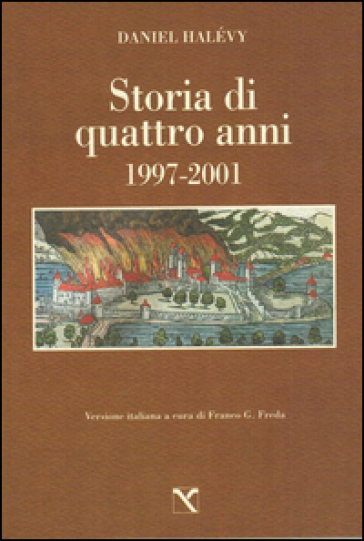 Storia di quattro anni. 1997-2001