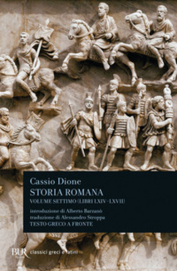 Storia romana. Testo greco a fronte. 7: Libri 64-67
