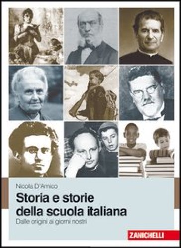 Storia e storie della scuola italiana. Dalle origini ai giorni nostri. Con e-book