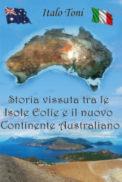 Storia vissuta tra le isole Eolie e il Nuovo Continente Australiano