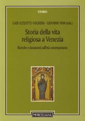 Storia della vita religiosa a Venezia. Ricerche e documenti sull età contemporanea