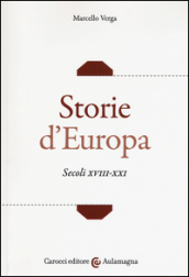 Storie d Europa. Secoli XVIII-XXI