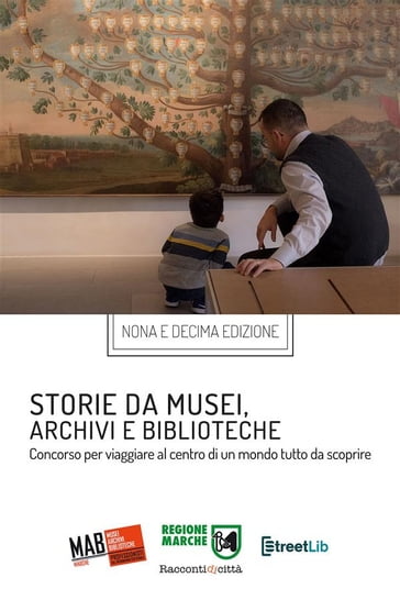 Storie da musei, archivi e biblioteche - i racconti e le fotografie (9. e 10. edizione)