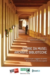 Storie da musei, archivi e biblioteche - i racconti e le fotografie (11. edizione)