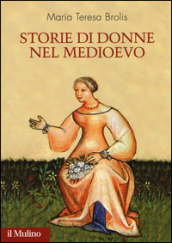 Storie di donne nel Medioevo