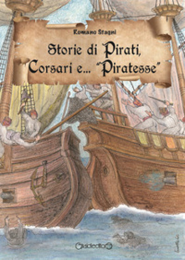 Storie di pirati, corsari e... «piratesse»