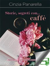 Storie, segreti con caffè