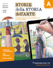 Storie della storia dell arte. Per la Scuola media. Con e-book. Con espansione online. Vol. A