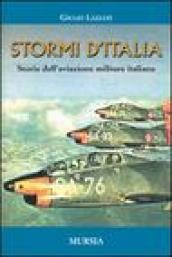Stormi d Italia. Storia dell aviazione militare italiana