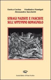 Stragi naziste e fasciste sull Appennino