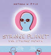 Strange planet. Uno strano mondo