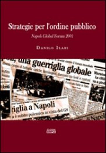 Strategie per l'ordine pubblico. Napoli Global Forum 2001