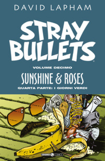 Stray bullets. 10: Sunshine & roses. Quarta parte: I giorni verdi
