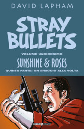 Stray bullets. 11: Sunshine & roses. Quinta parte: Un braccio alla volta