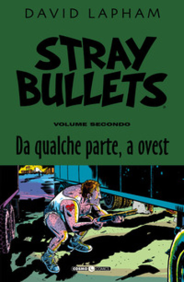 Stray bullets. 2: Da qualche parte, a ovest