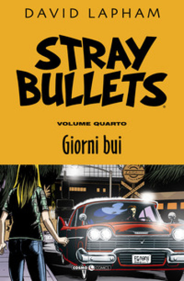 Stray bullets. 4: Giorni bui