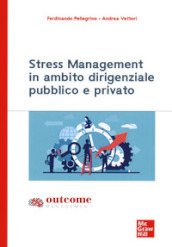 Stress management in ambito dirigenziale pubblico e privato