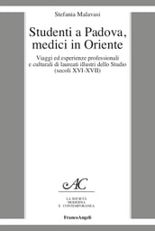 Studenti a Padova, medici in Oriente