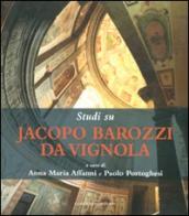 Studi su Jacopo Barozzi da Vignola. Ediz. illustrata