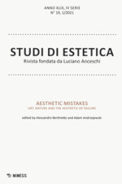 Studi di estetica (2021). 1: Aesthetic mistakes. Art, nature and the aesthetic of failure