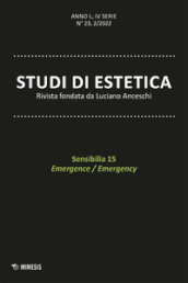 Studi di estetica (2022). Ediz. bilingue. 2: Sensibilia 15. Emergence/Emergency