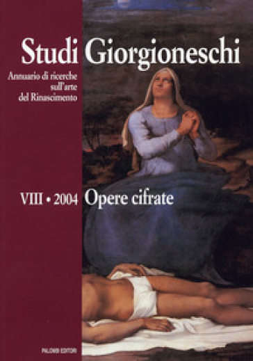 Studi giorgioneschi (2004). Opere cifrate
