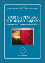 Studi sul pensiero di Tommaso d Aquino. In occasione del XXX anniversario della S.I.T.A.