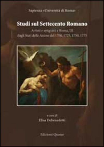 Studi sul settecento romano. Artisti e artigiani a Roma. 3: Dagli stati delle anime del 1700, 1750, 1775