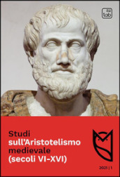 Studi sull Aristotelismo medievale (secoli VI-XVI) (2021). 1.