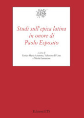 Studi sull epica latina in onore di Paolo Esposito