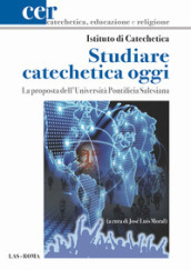 Studiare catechetica oggi. La proposta dell Università Pontificia Salesiana