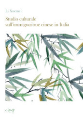 Studio culturale sull immigrazione cinese in Italia
