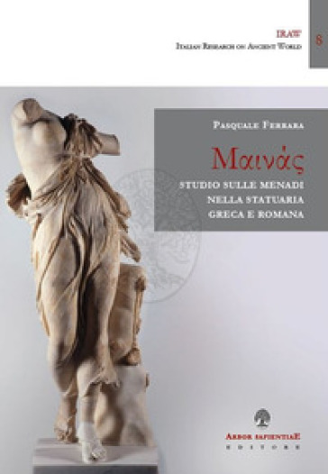 Studio sulle menadi nella statuaria greca e romana