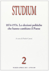 Studium (2013). 2.1874-1976. Le elezioni politiche che hanno cambiato il paese