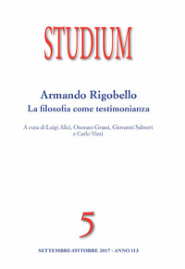 Studium  (2017). 5: Armando Rigobello. La filosofia come testimonianza (Settembre-Ottobre)
