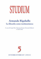 Studium  (2017). 5: Armando Rigobello. La filosofia come testimonianza (Settembre-Ottobre)
