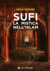 Sufi la mistica nell Islam