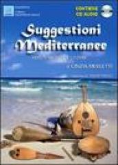 Suggestioni mediterranee. Artisti, musiche e culture. Con CD Audio
